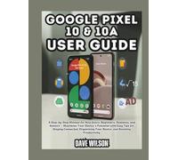 Google Pixel 10 & 10A User Guide