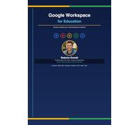 Google Workspace for Education: Guida completa per amministratori scolastici