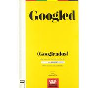 Googled : (Googleados) : el fin del mundo tal como lo conocíamos (IDEA)