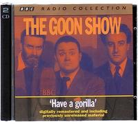 Goons, the - Have a Gorilla
