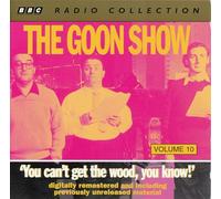 Goons, the - You Can't Get the Wood,...