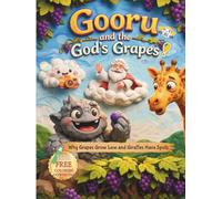 Gooru and the God’s Grapes!: Why Grapes Grow Low and Giraffes Have Spots (Monkey Palette A-Z Stories by RuHa)
