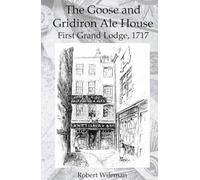 Goose and Gridiron Ale House: The formation of the first Grand Lodge, 24th June 1717