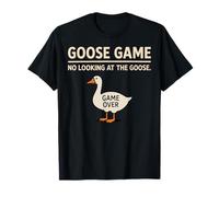 Goose Game No Looking At The Goose Humor juguetón Divertido Camiseta