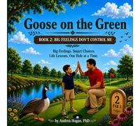 Goose on the Green: Big Feelings Don’t Control Me: 2