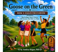 Goose on the Green: Eagles for Everyone: 3