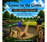 Goose on the Green: Practice Means Progress: 4