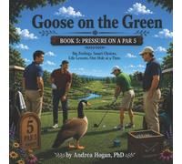 Goose on the Green: Pressure on a Par Five: 5