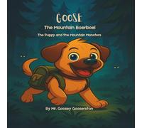GOOSE The Mountain Boerboel: The Puppy and the Mountain Monsters