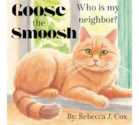 Goose the Smoosh: Who is My Neighbor?