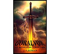 GORÁLVOR “L’AUBE”: LE RETOUR DE L’HÉRITIER [Édition illustrée en noir et blanc]