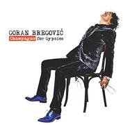 Goran Bregovic - Champagne For The Gypsies