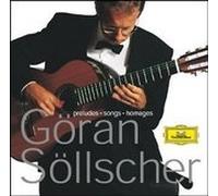 Goran Sollscher - Preludes/Songs/Homages