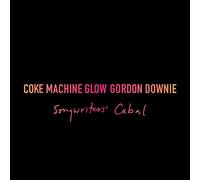 Gord Downie Coke Machine Glow (Songwriters' Cabal) (CD) (Importación USA)