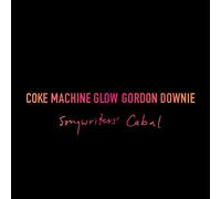 Gord Downie Coke Machine Glow (Songwriters' Cabal) (CD) (Importación USA)