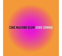 Gord Downie - Coke Machine Glow [Vinilo]