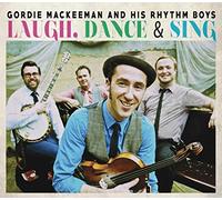 Gordie Mackeeman & His Rhythm Boys - Laugh, Dance & Sing