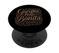Gordita Pero Bonita Latina Chingona Mujer Chicana Chula Mex PopSockets PopGrip Adhesivo