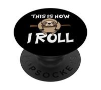 Gordo Perezoso This Is How I Roll PopSockets PopGrip Adhesivo