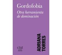 Gordofobia: Otra herramienta de dominación: 1 (CTXT MINI)