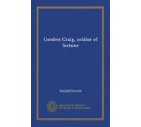 Gordon Craig, soldier of fortune