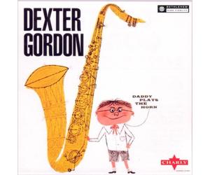 Gordon Dexter - Daddy Plays the Horn