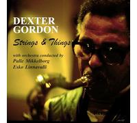 Gordon,Dexter - Strings & Things