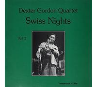 Gordon,Dexter - Swiss Nights, Vol. 3 (180g Vinyl) [Vinilo]