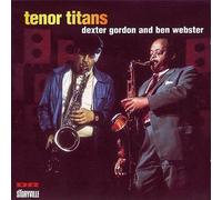 Gordon, Dexter / Webster, Ben - Tenor Titans