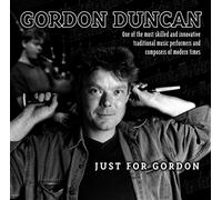 Gordon Duncan - Just For Gordon / Gordon Duncan CDTRAX 297