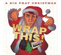 Gordon Goodwin's Big Phat Band - A Big Phat Christmas Wrap This