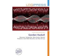 Gordon Haskell: Musician, Songwriter, Bass Guitar, Record Producer, East West Records, Les Fleur de Lys