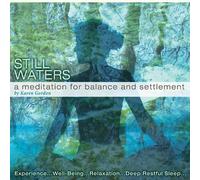 Gordon, Karen - Still Waters a Meditation for Balance & Settleme