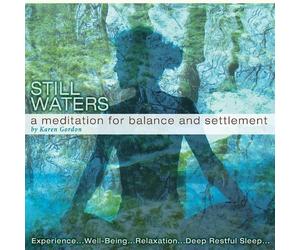 Gordon, Karen - Still Waters a Meditation for Balance & Settleme