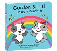 Gordon & Li Li: Colors in Mandarin - A Bilingual Board Book for Children (Written in English, Simplified Chinese & Pinyin) | Baby’s First Colors