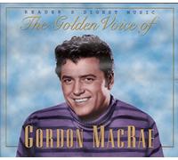 Gordon MacRae - The Golden Voice of Gordon MacRae