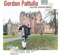 Gordon Pattullo And His Ceilidh Band - Ceilidh at the Castle