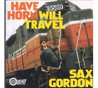 Gordon,Sax - Have Horn Will Travel [Import]