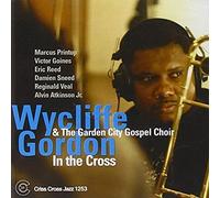 Gordon,W., Garden City Gospel Choir - In the Cross