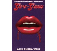 Gore-Geous: Personal Essays on Beauty and Horror