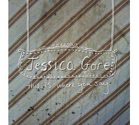 Gore, Jessica - This Is Where You Say