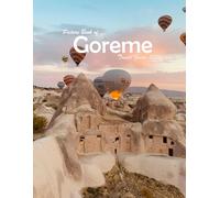 Goreme, Cappadocia , Turkey: A Visual Journey Through Stunning Landmarks.