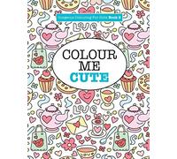 Gorgeous Colouring for Girls - Colour Me Cute (Gorgeous Colouring Books for Girls)