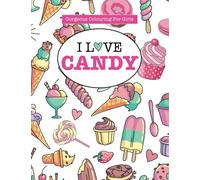Gorgeous Colouring for Girls - I Love Candy