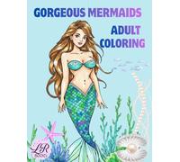 Gorgeous Mermaids Adult Coloring: LR Books