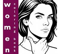 Gorgeous Women Coloring Book: Beautiful Portraits of Elegant Women for Relaxation and Stress Relief - Bold Line Art for Adults and Teens