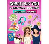 Gorgeous You: A Coloring Book for Inspiring Women
