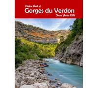 Gorges du Verdon: A Visual Journey Through Stunning Landmarks, Travel and Nature lovers.