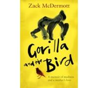 Gorilla And The Bird (ebook)