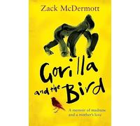 Gorilla and the Bird: Zack McDermott